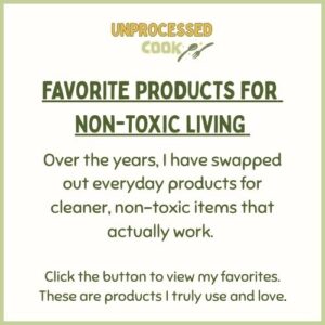 Favorite Non-Toxic Products